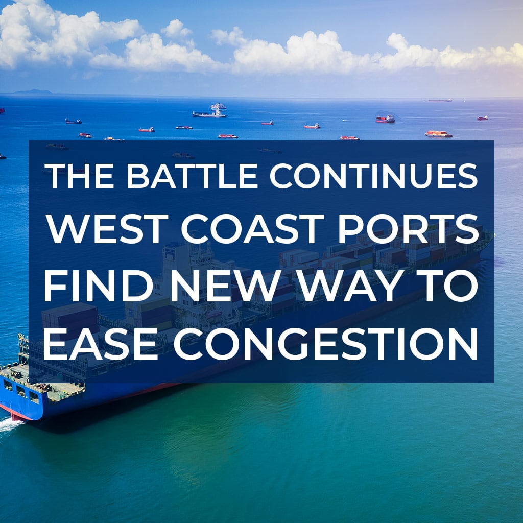 The Battle Continues – West Coast Ports Find New Way to Ease Congestion Thumbnail