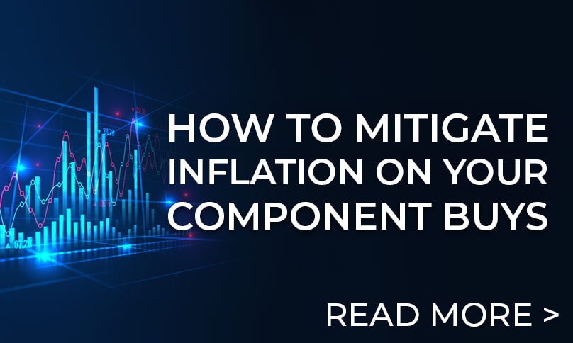 How to mitigate inflation on your component buys