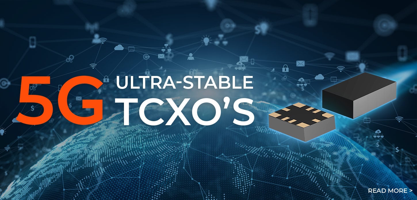 Suntsu Releases Ultra-Stable TCXO’s Built for 5G Designs