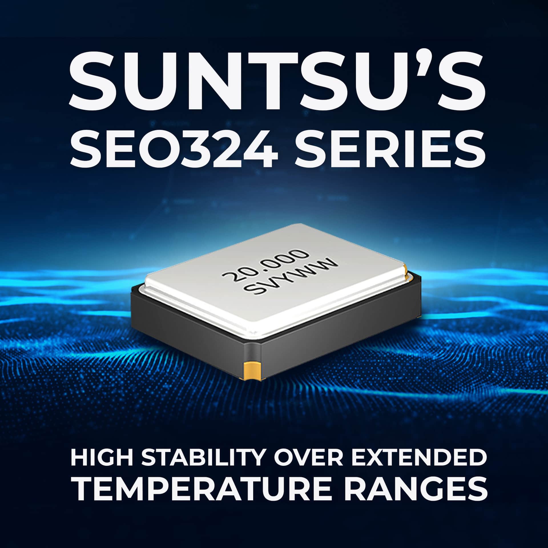 Suntsu’s GT-Cut Oscillator Offers High Stability Over Extended Temperature Ranges