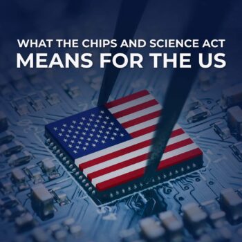 What the Chips and Science Act Means for the US