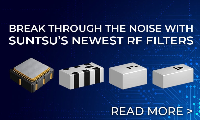 Break Through the Noise with Suntsu’s Newest RF Filters
