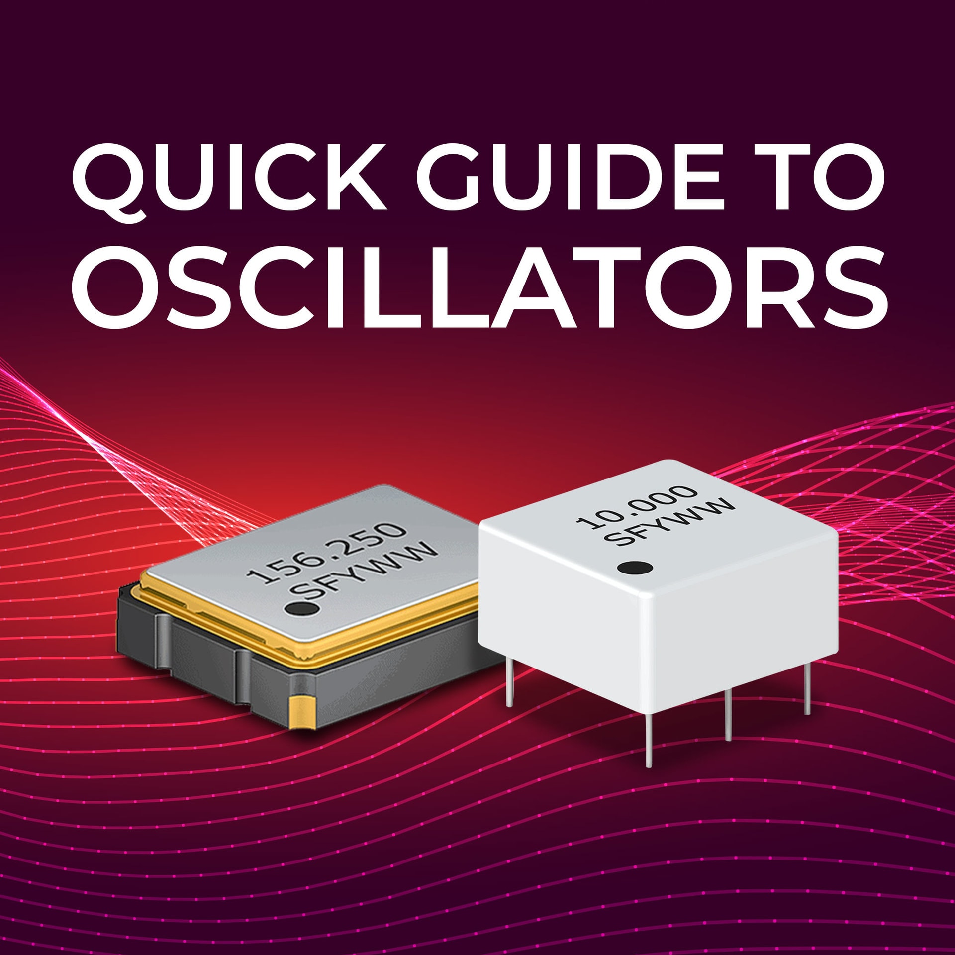 Quick Guide to Oscillators