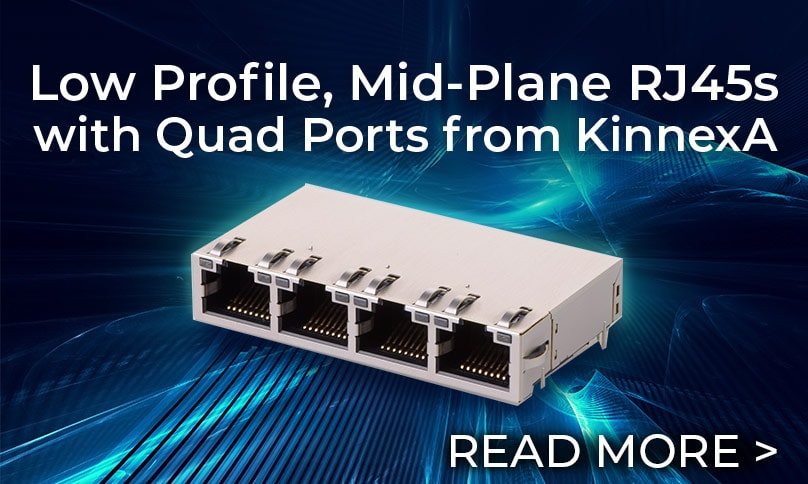 Low Profile, Mid-Plane RJ45s with Quad Ports from KinnexA