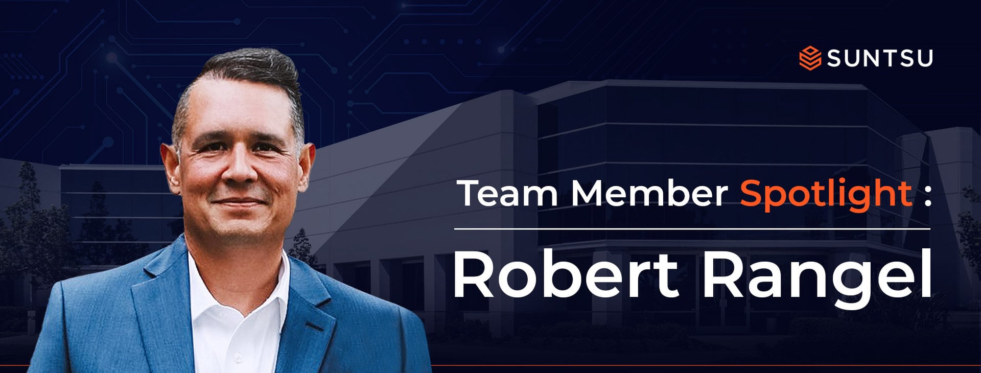 Team Member Spotlight: Robert Rangel