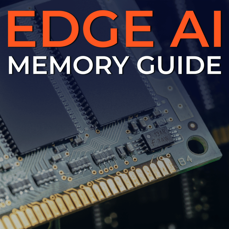 Edge AI Memory Guide: Optimizing Power, Bandwidth, and Latency